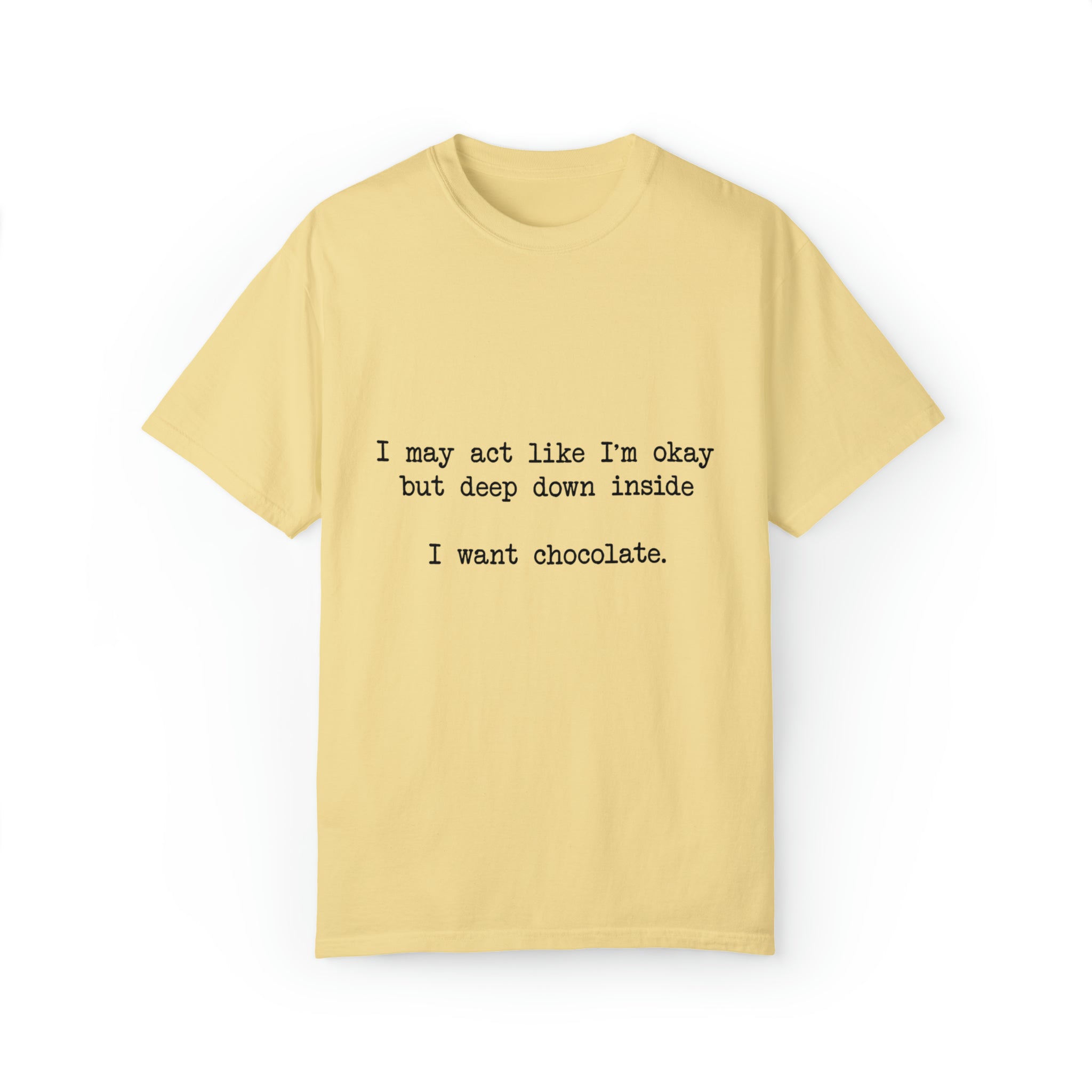 "I Want Chocolate" T-shirt
