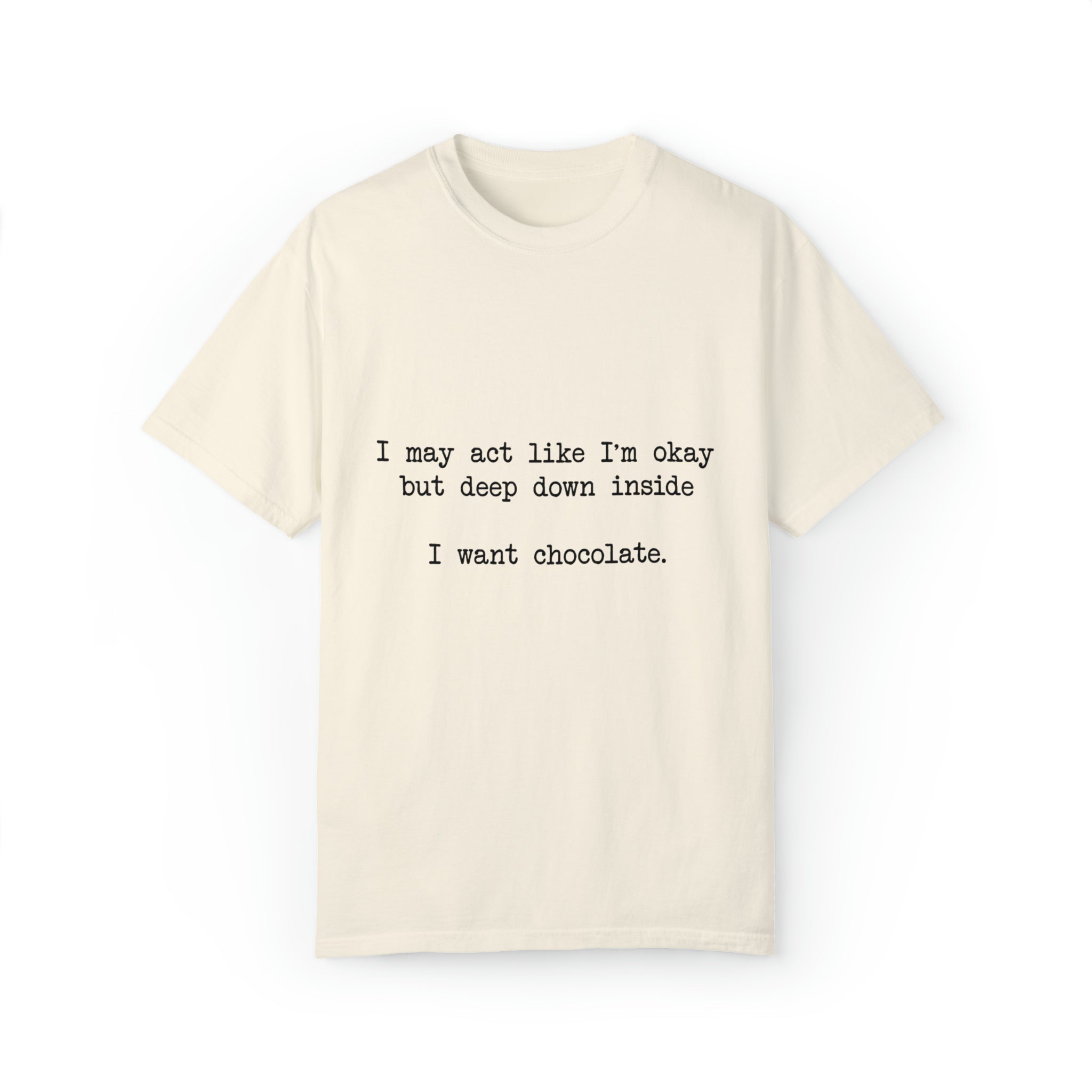 "I Want Chocolate" T-shirt