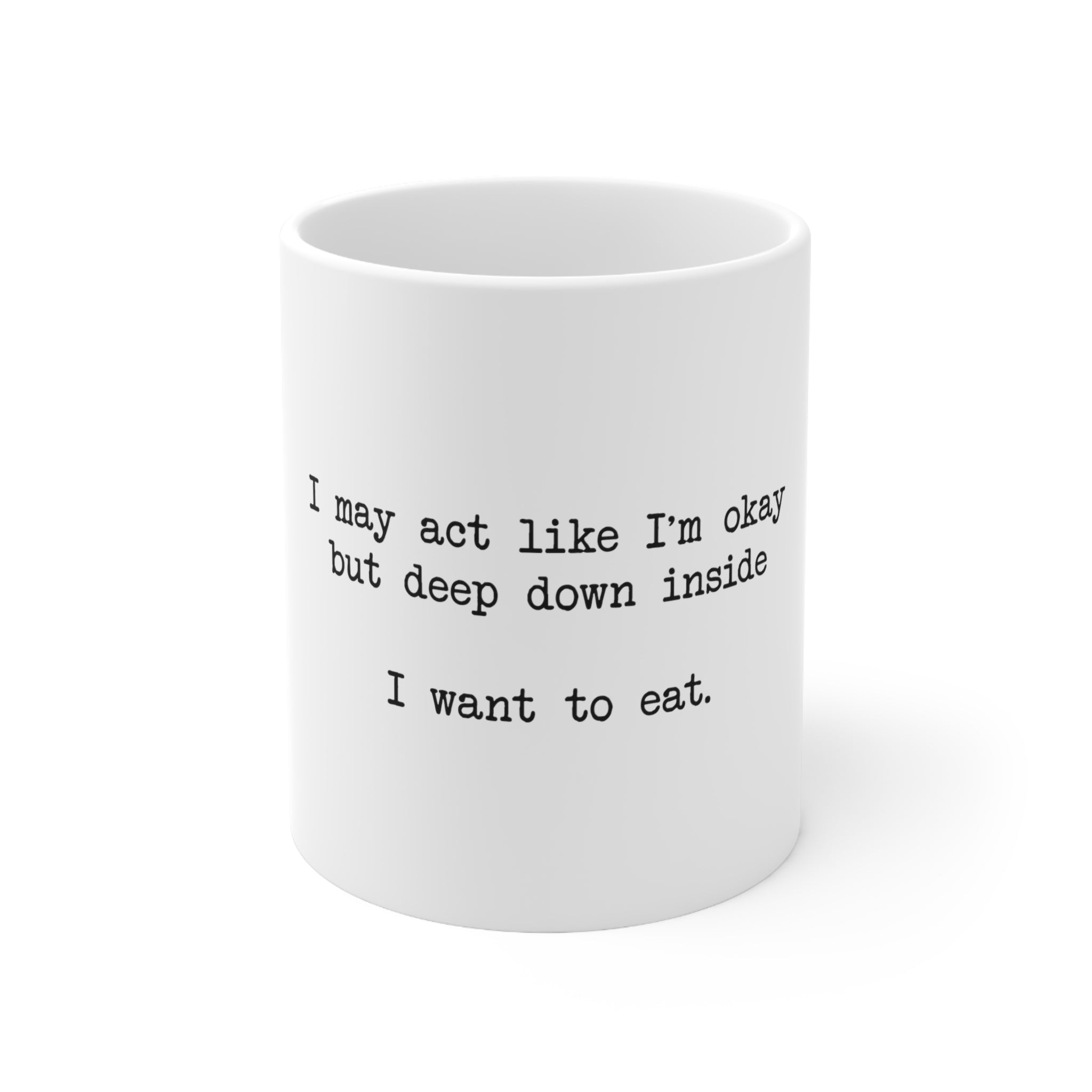"I Want To Eat" Ceramic Mug