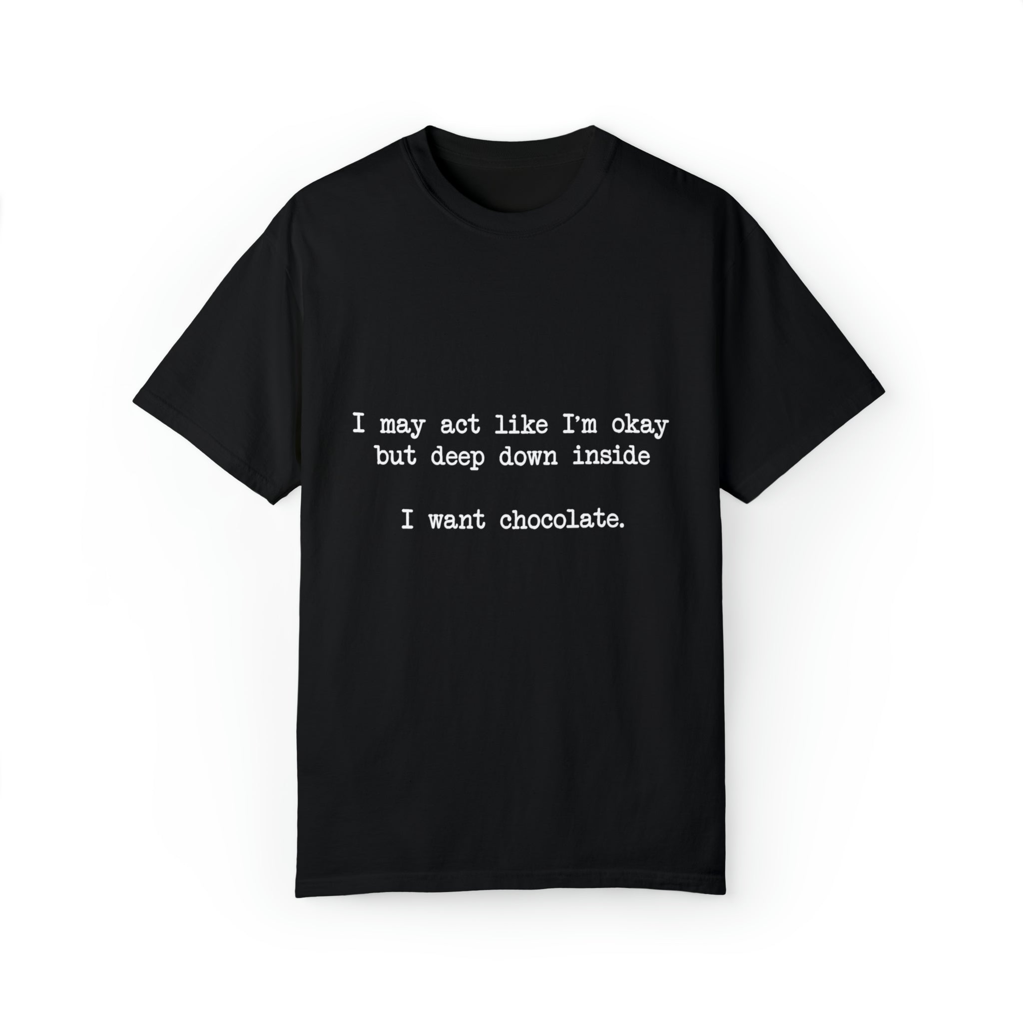 "I Want Chocolate" T-shirt