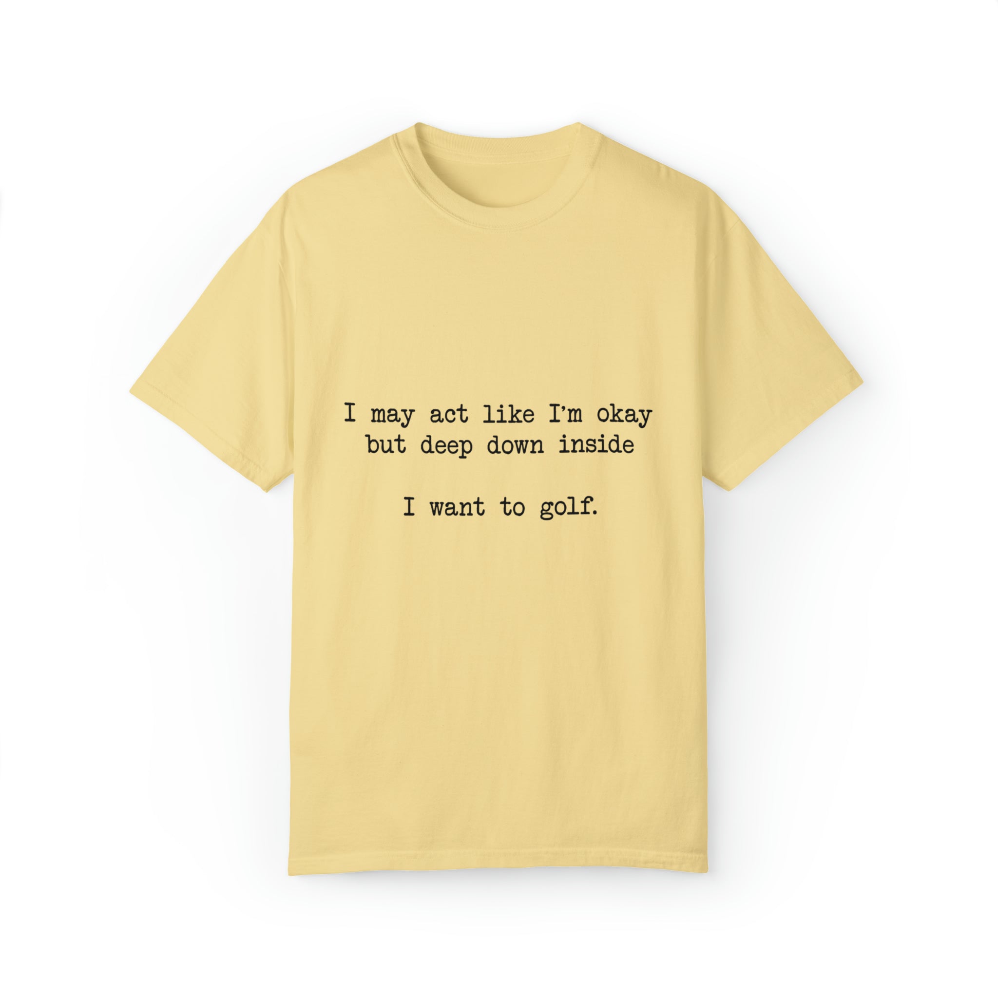 "I Want To Golf" T-shirt