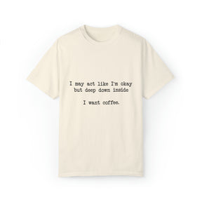 "I Want Coffee" T-shirt