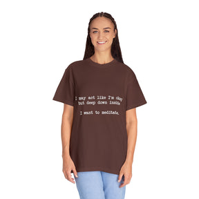 "I Want To Meditate" T-shirt