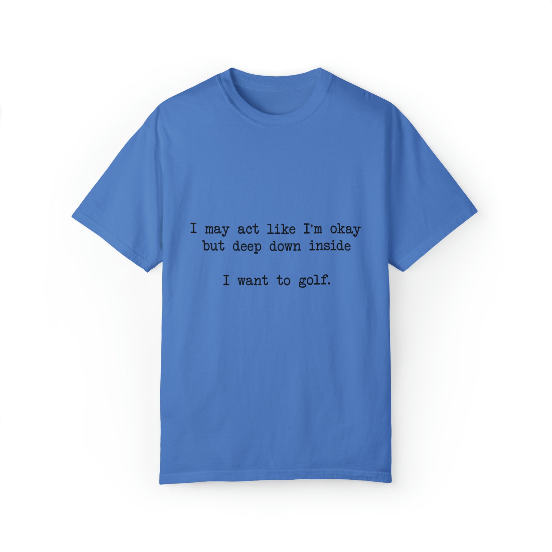 "I Want To Golf" T-shirt