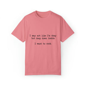 "I Want To Cook" T-shirt