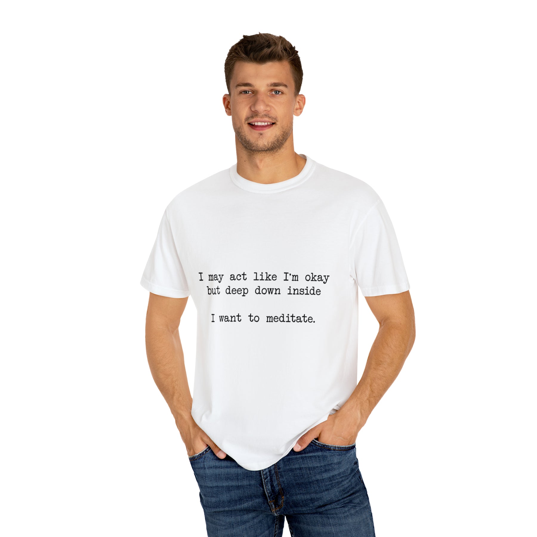 "I Want To Meditate" T-shirt