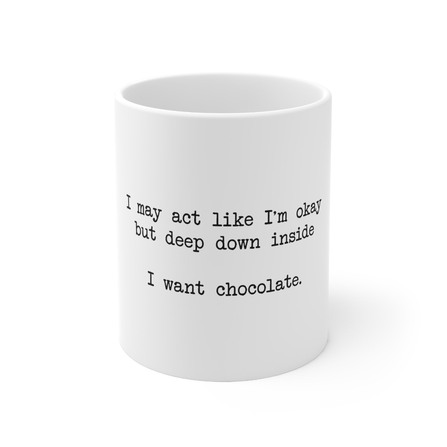 "I Want Chocolate" Ceramic Mug 11oz