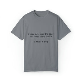 "I Want A Hug" T-shirt