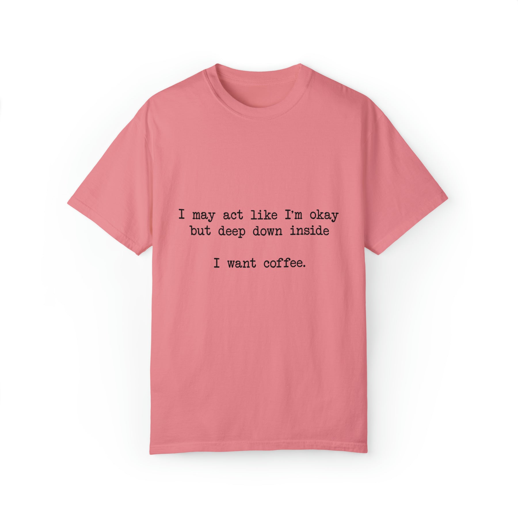 "I Want Coffee" T-shirt