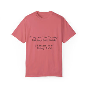 "I'd Rather Be At Jittery Joe's" T-Shirt