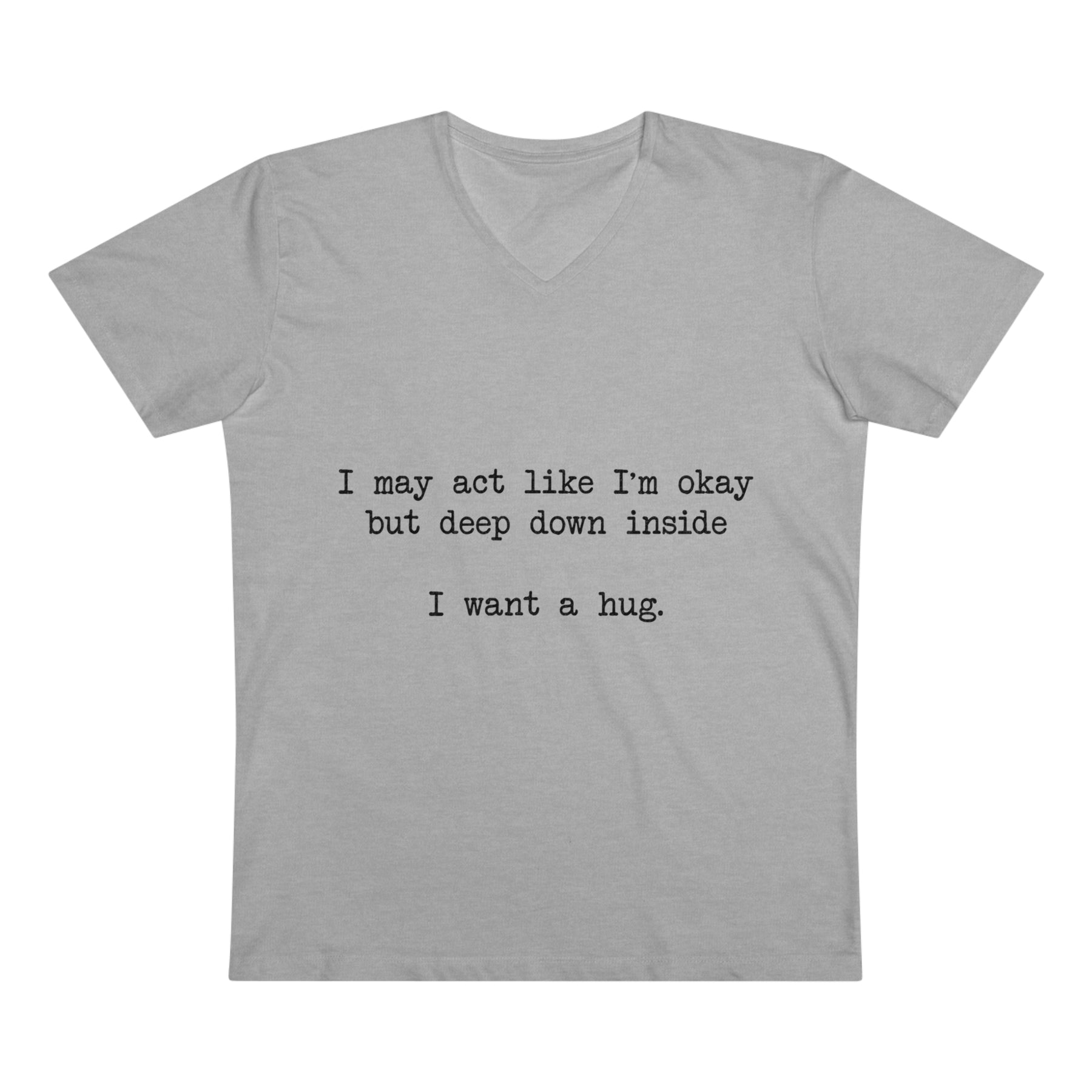 "I Want a Hug" V-Neck Tee