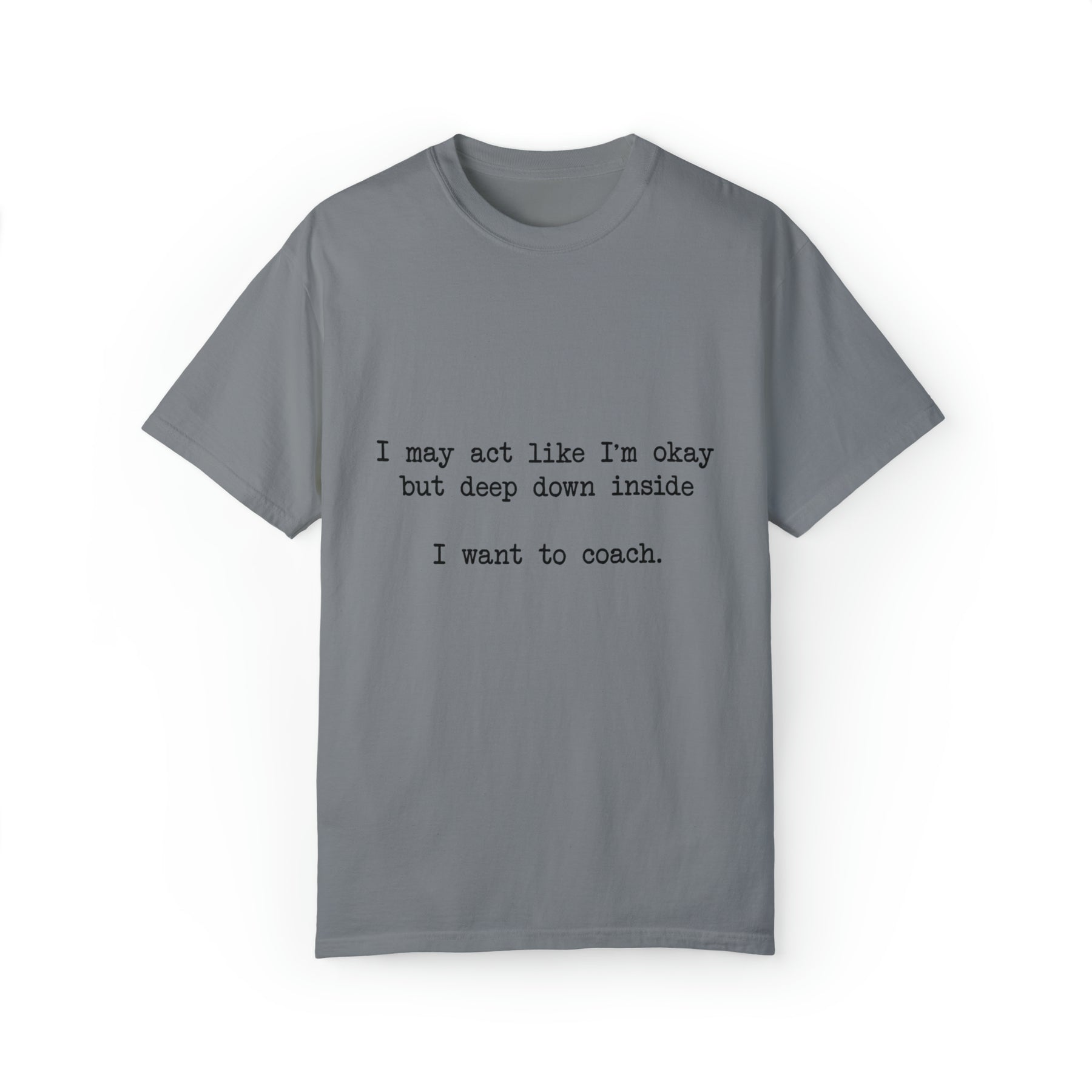 "I Want To Coach" T-shirt