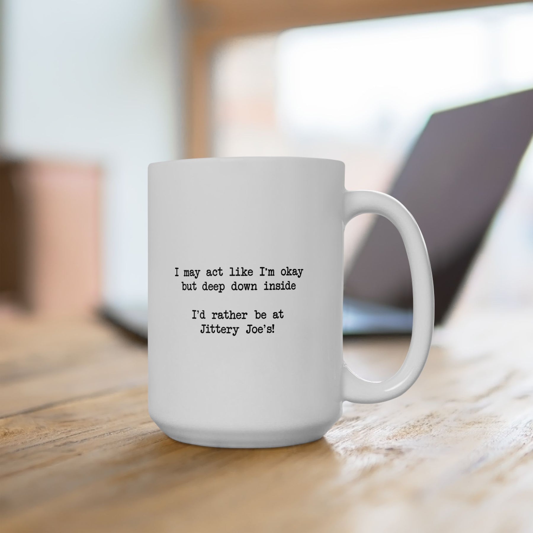 "I'd Rather Be At Jittery Joe's" Mug