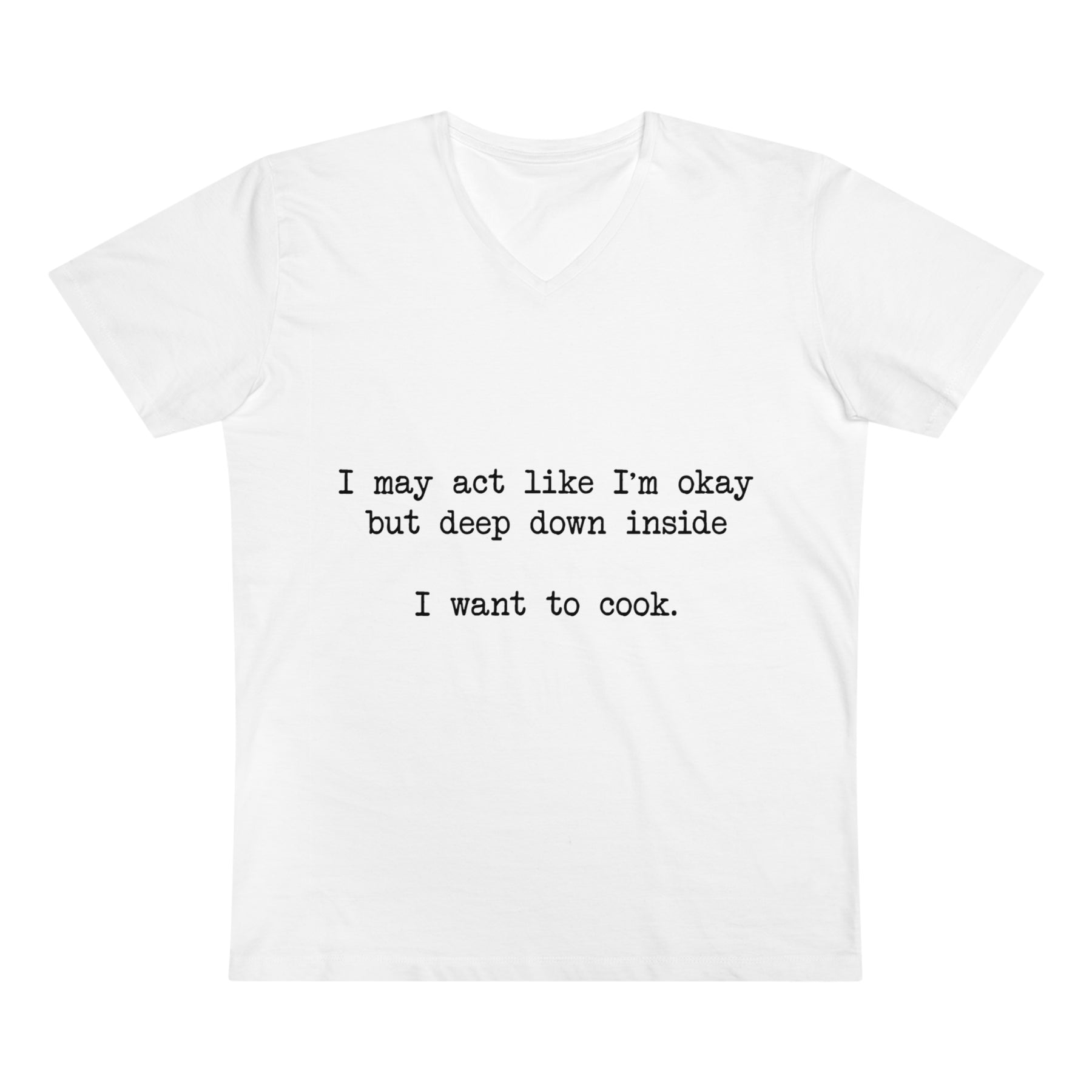 "I Want To Cook" V-Neck Tee