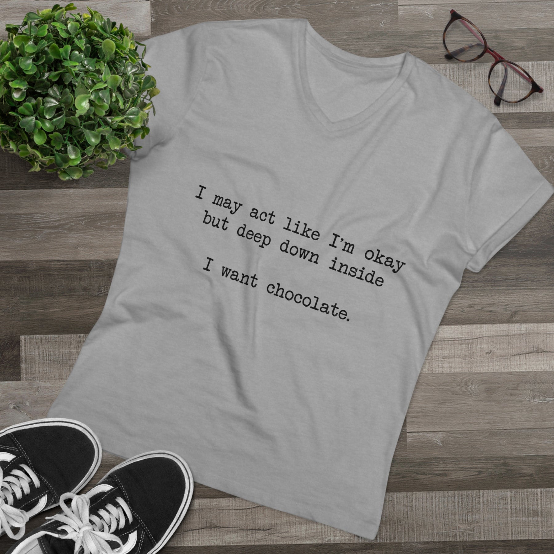 "I Want Chocolate" V-Neck Tee