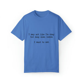 "I Want To Eat" T-shirt