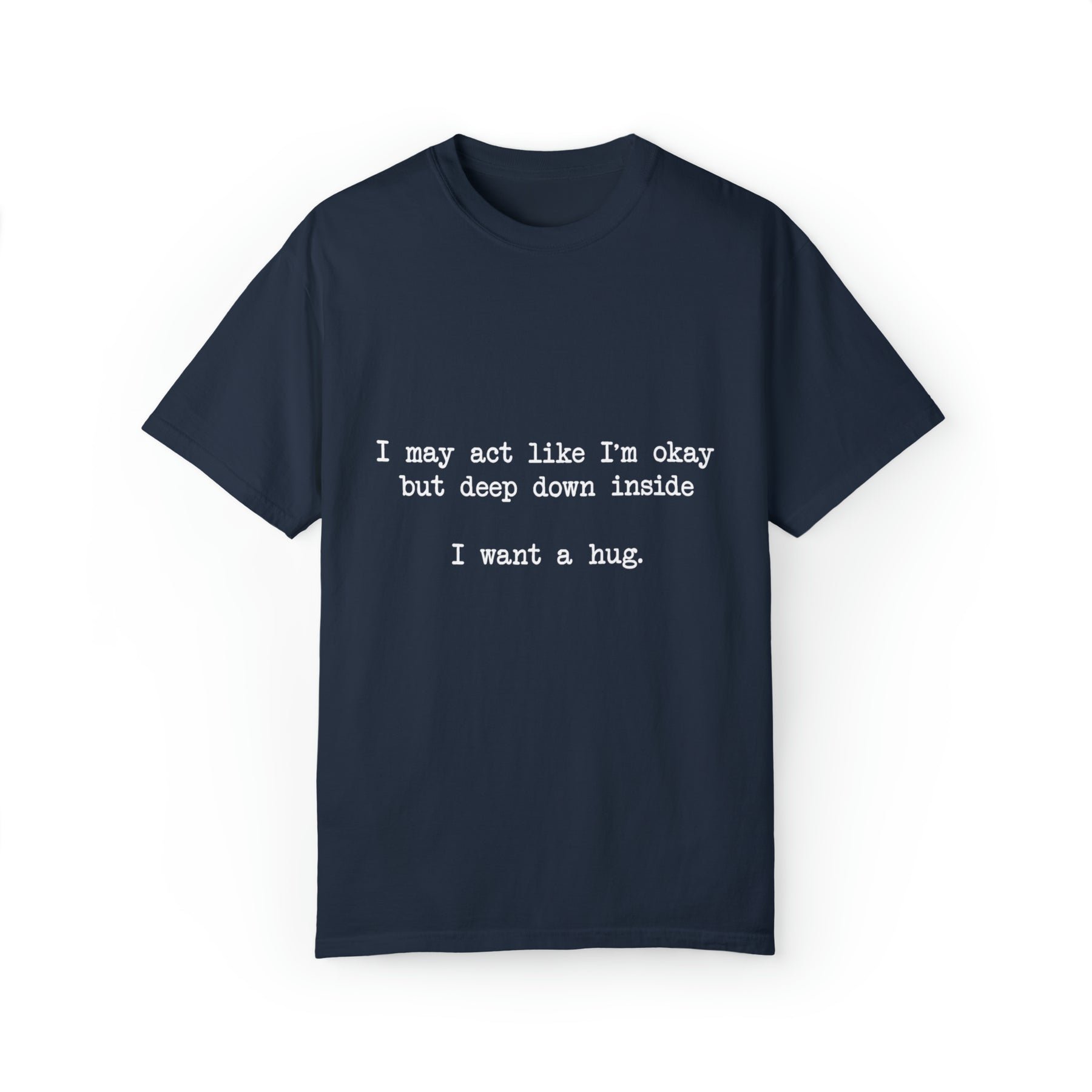 "I Want A Hug" T-shirt