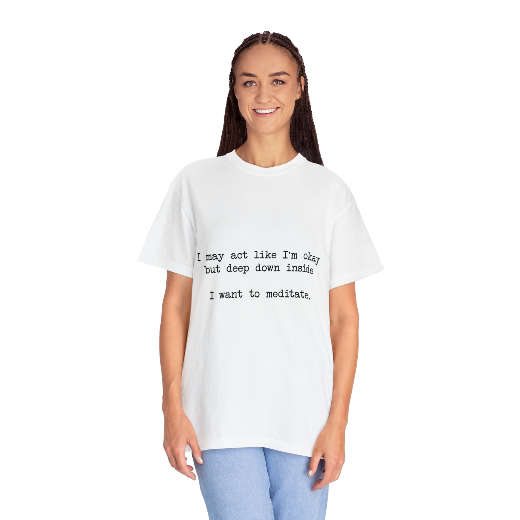 "I Want To Meditate" T-shirt