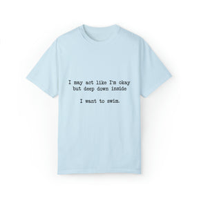 "I Want To Swim" T-shirt