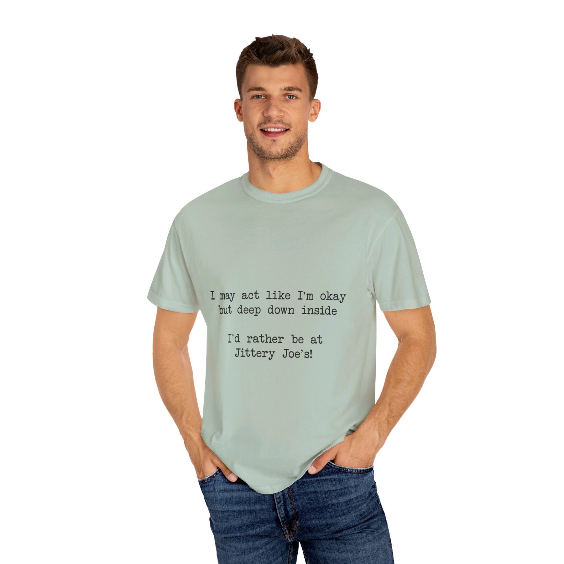 "I'd Rather Be At Jittery Joe's" T-Shirt