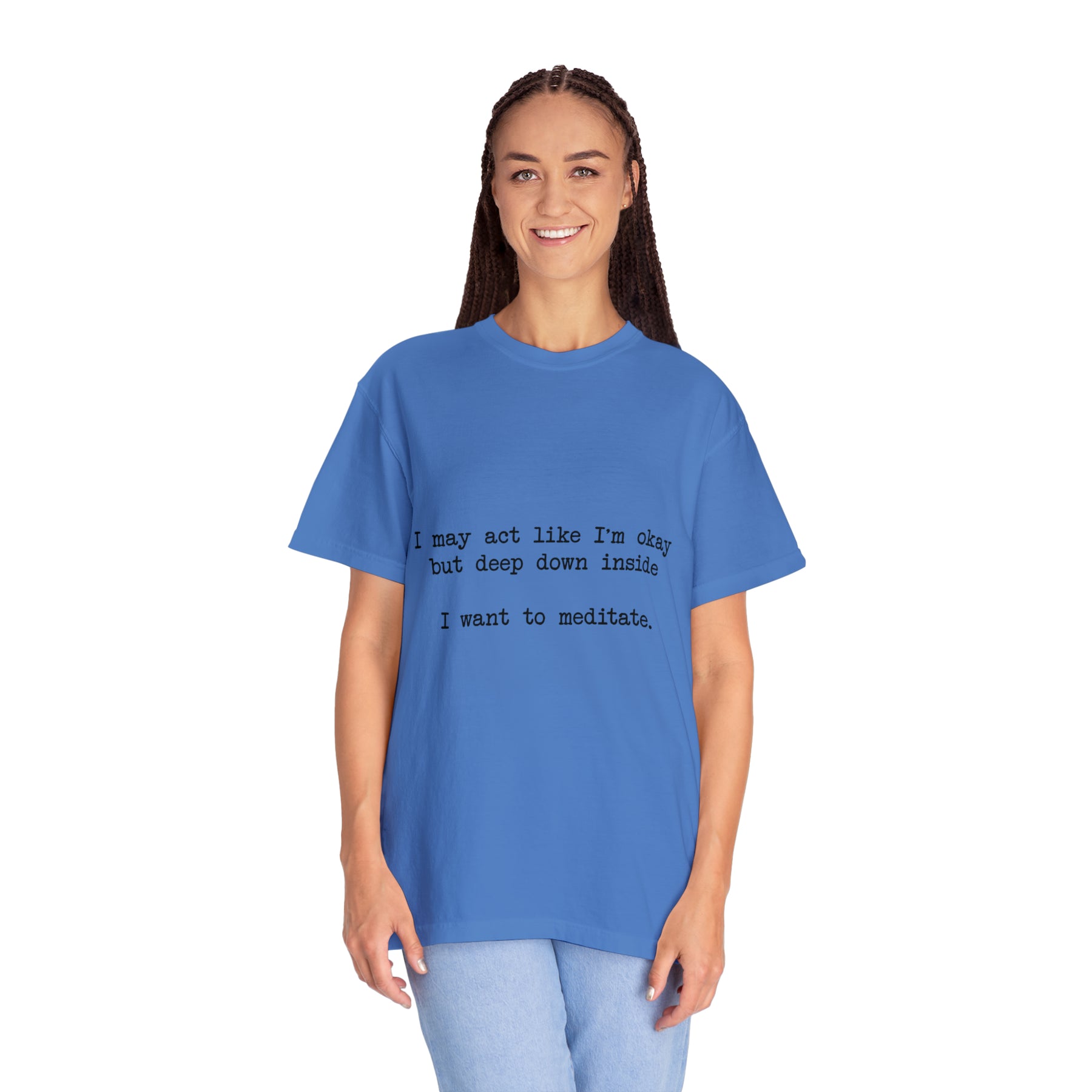 "I Want To Meditate" T-shirt