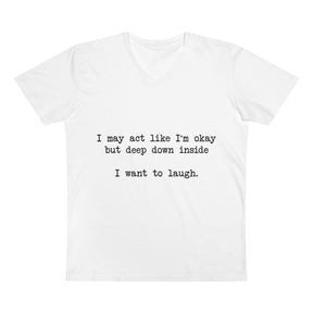 "I Want To Laugh" V-Neck Tee