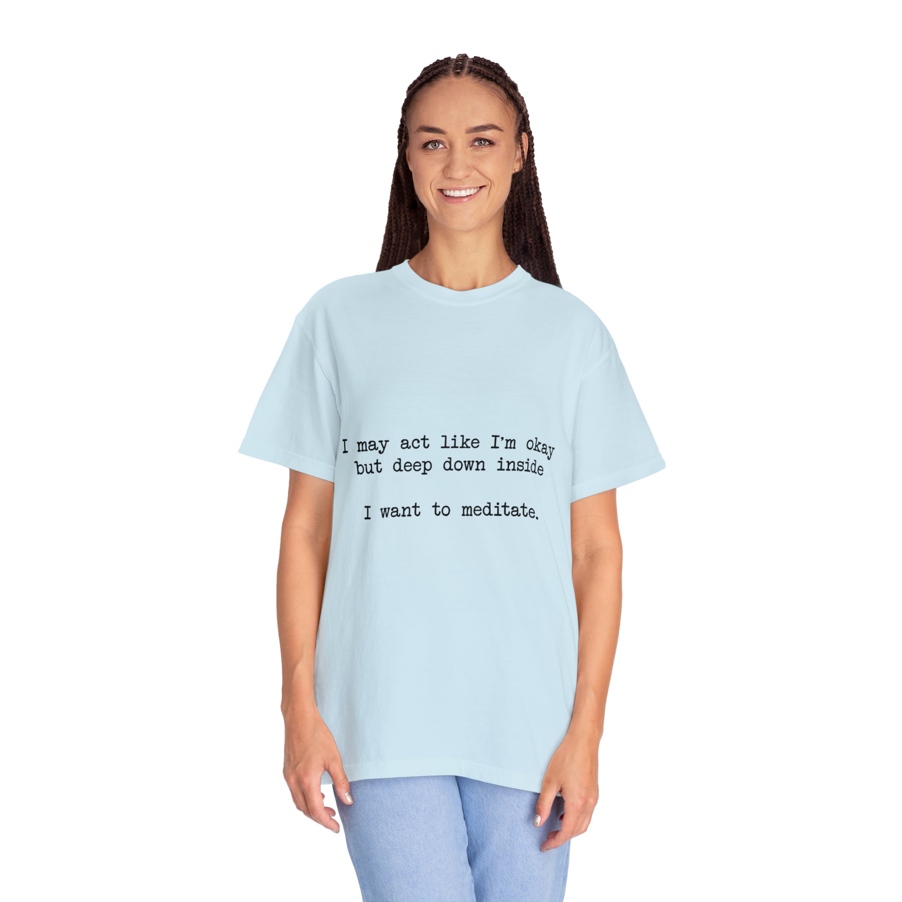 "I Want To Meditate" T-shirt