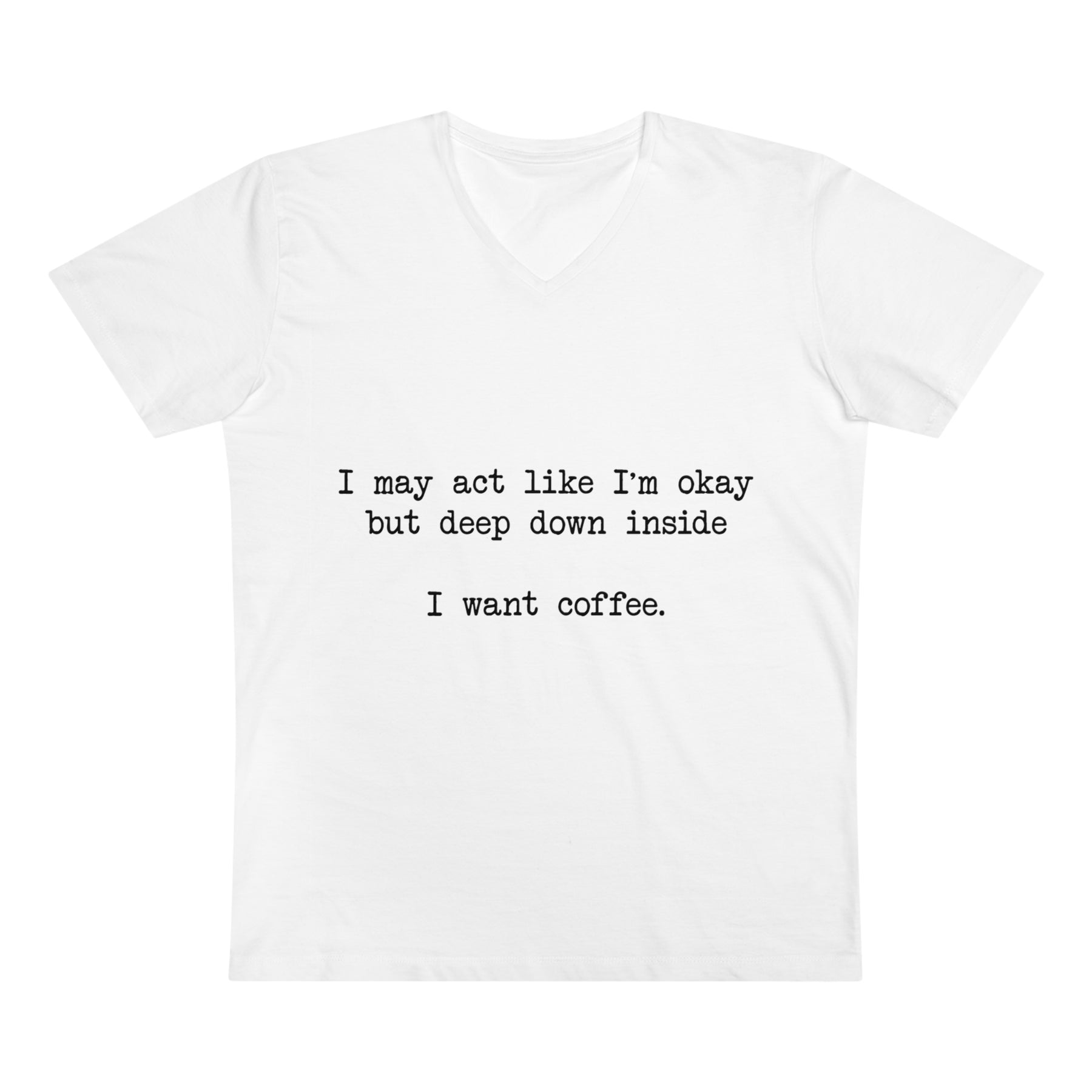 "I Want Coffee" V-Neck Tee