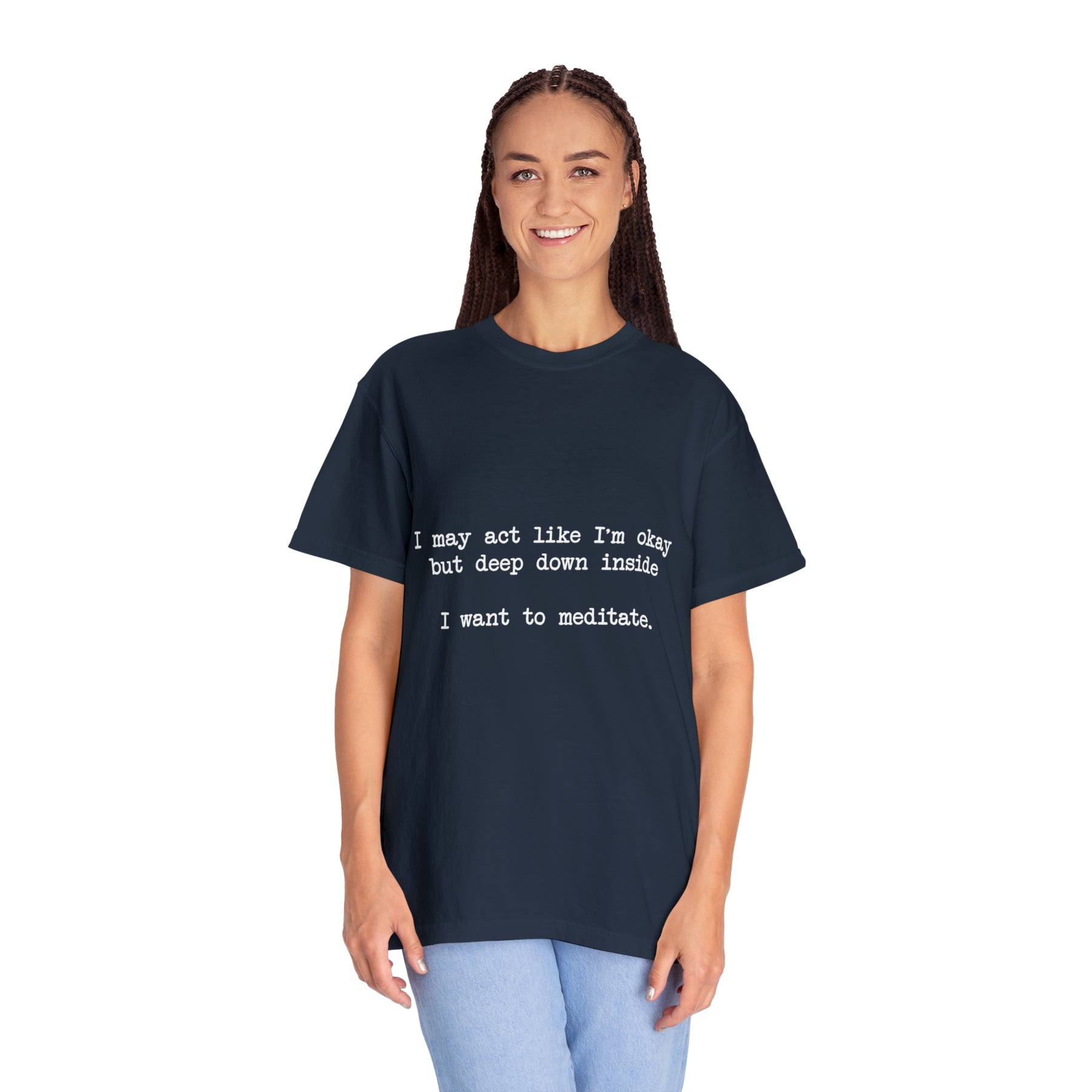 "I Want To Meditate" T-shirt