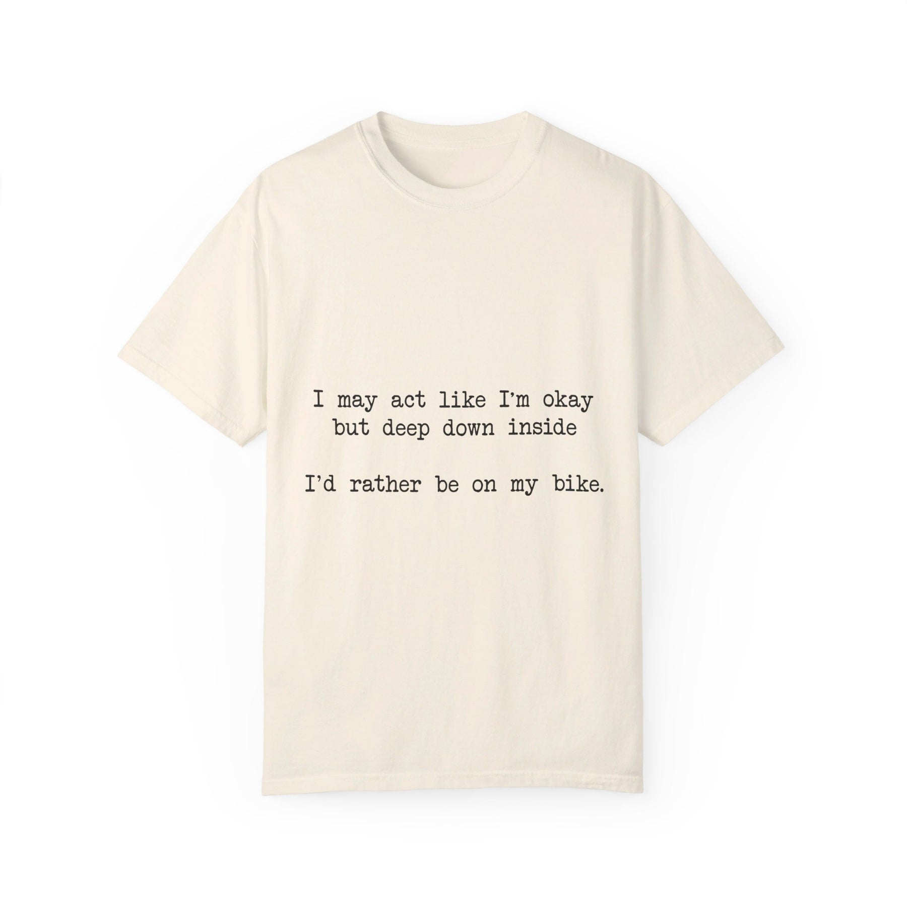 "I'd Rather Be On My Bike" T-Shirt