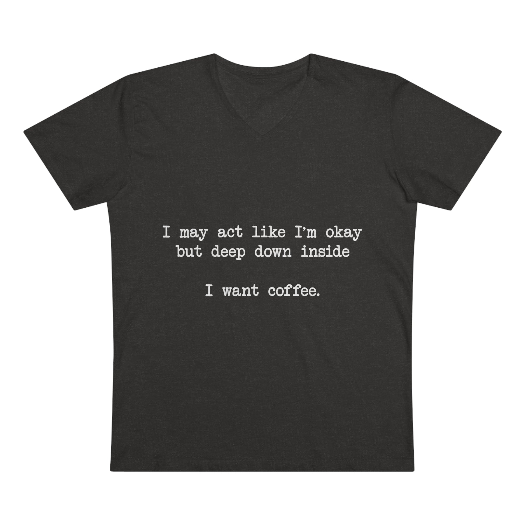 "I Want Coffee" V-Neck Tee