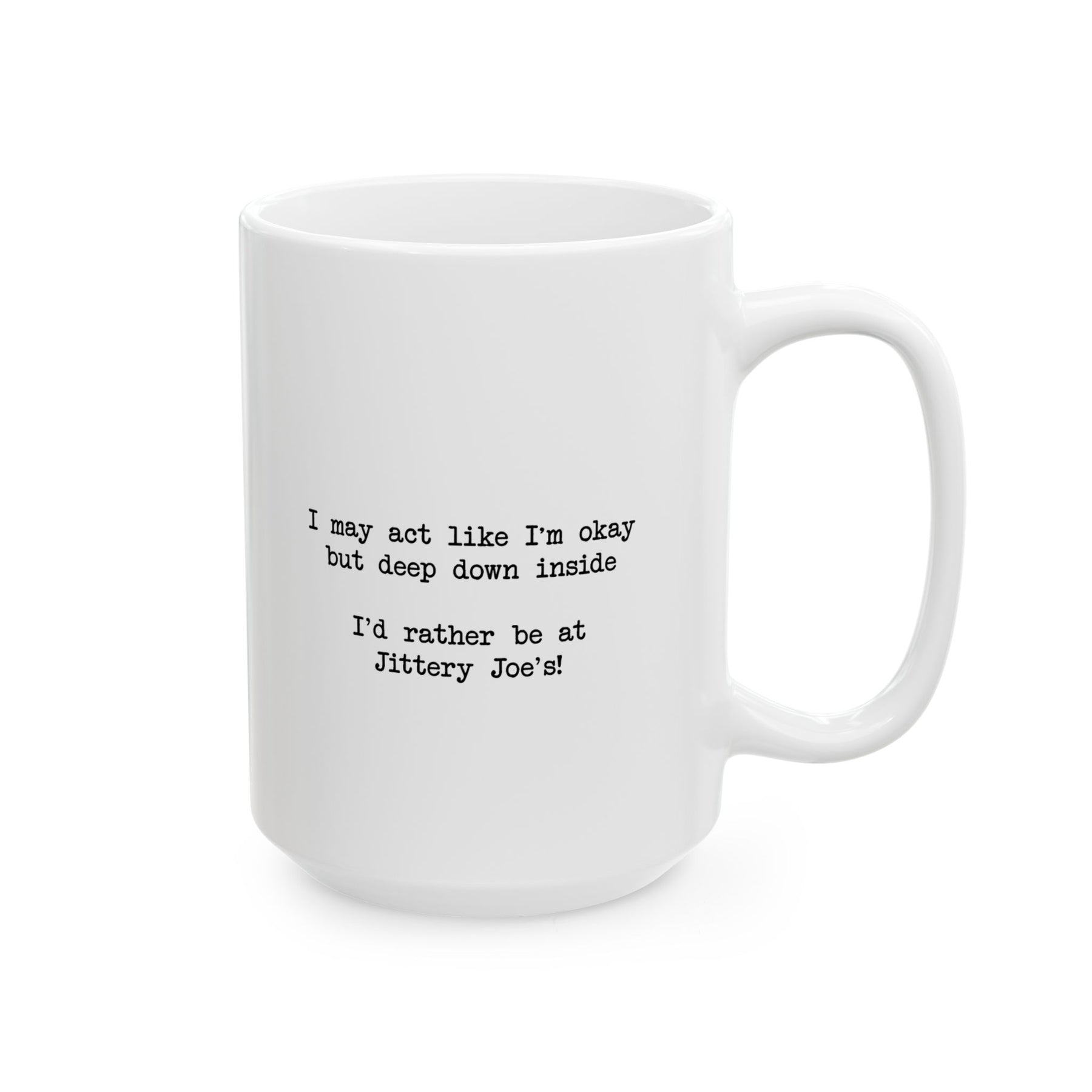 "I'd Rather Be At Jittery Joe's" Mug