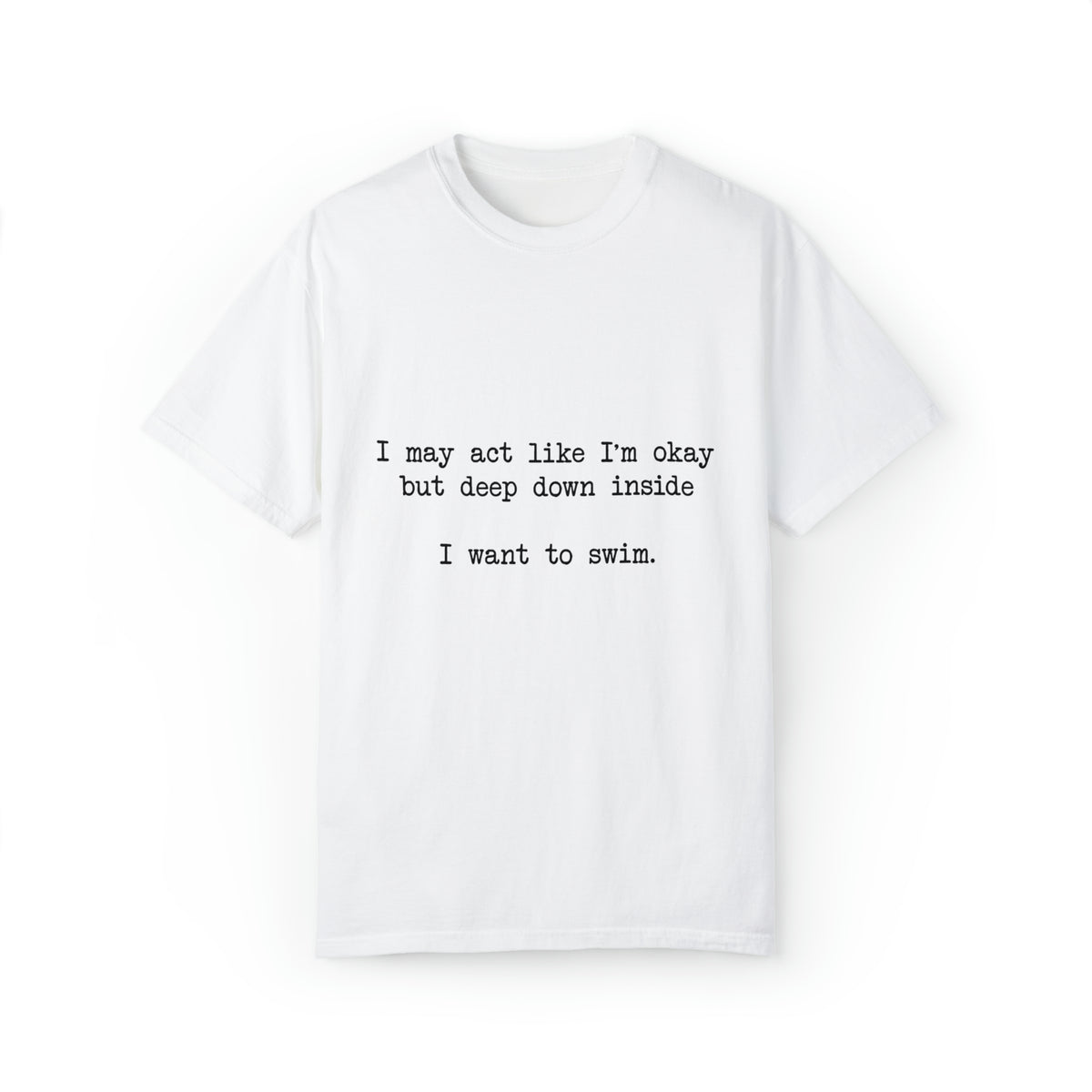 "I Want To Swim" T-shirt