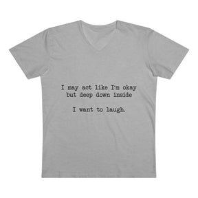 "I Want To Laugh" V-Neck Tee